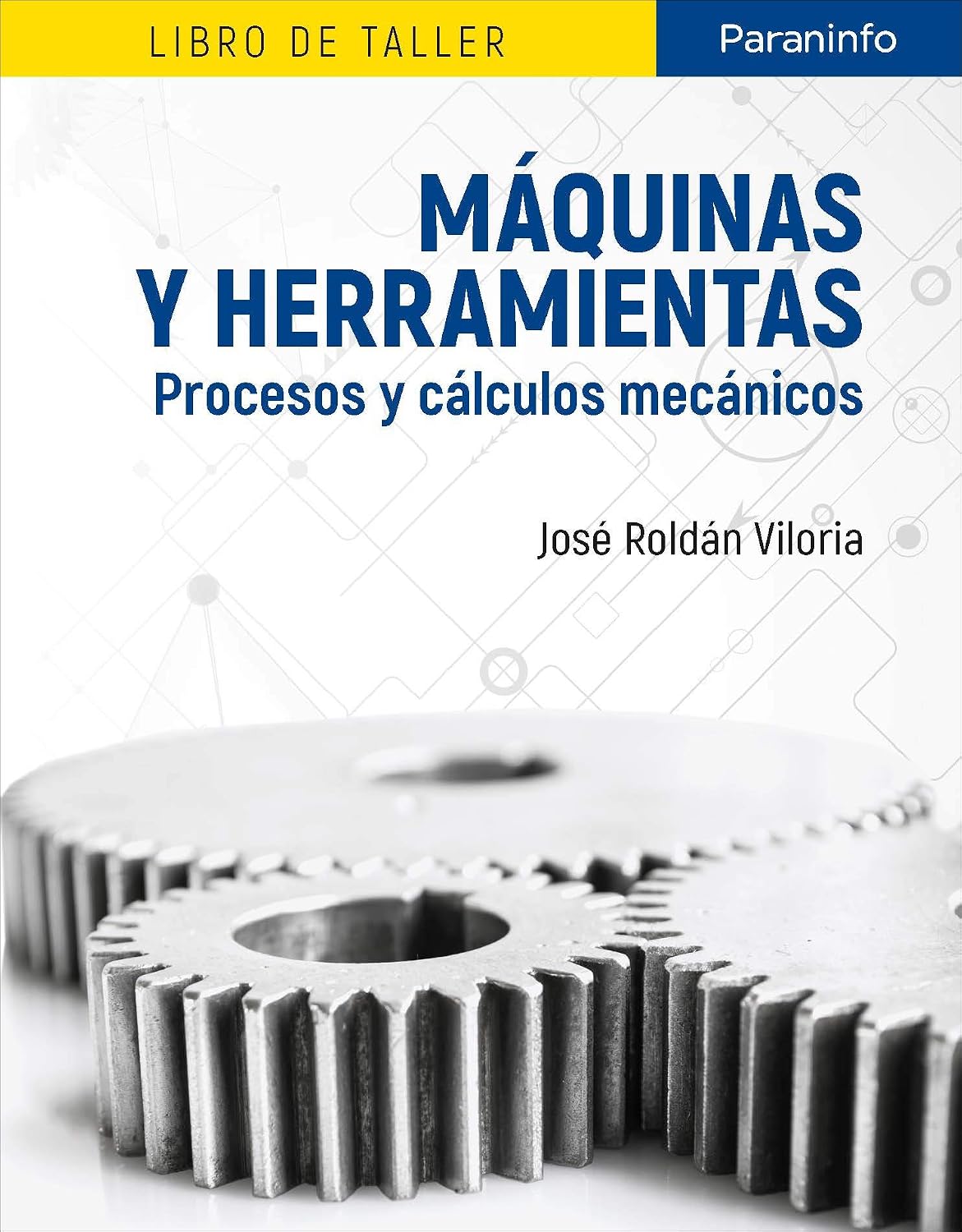Máquinas y herramientas. Procesos y cálculos mecánicos: Libro de ta...