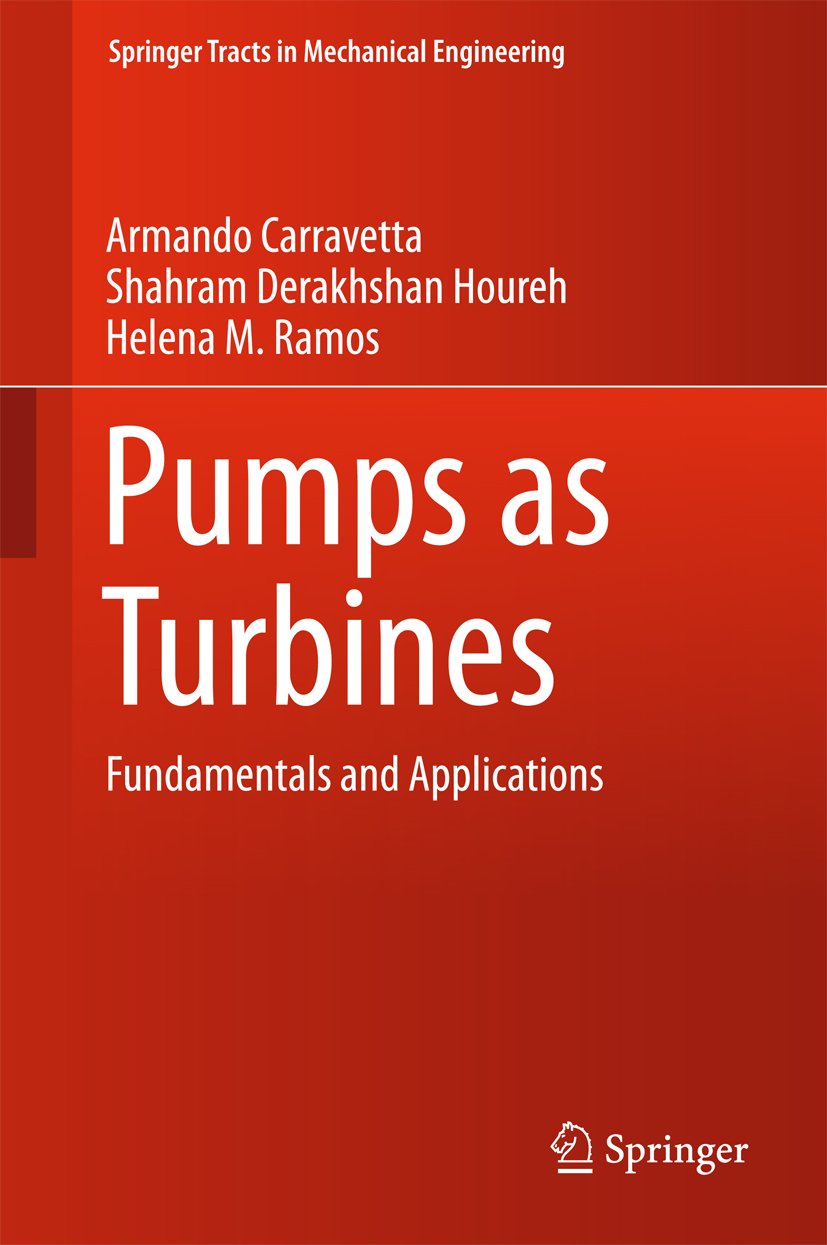 Bombas como turbinas: fundamentos y aplicaciones (Springer Tracts e...