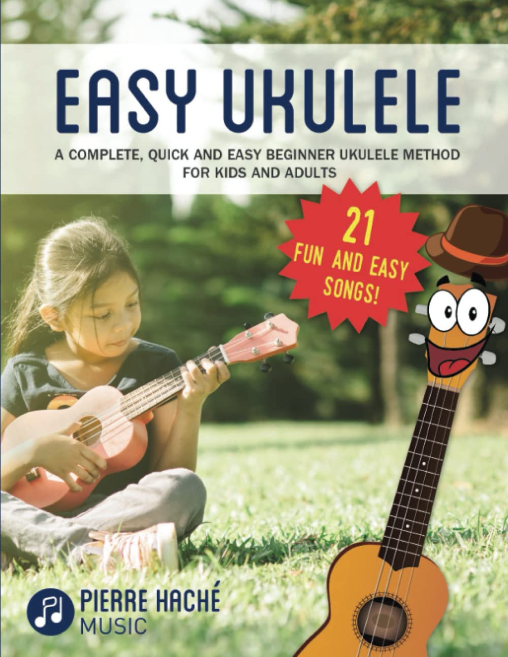 Easy Ukulele: un método completo, rápido y sencillo para principian...
