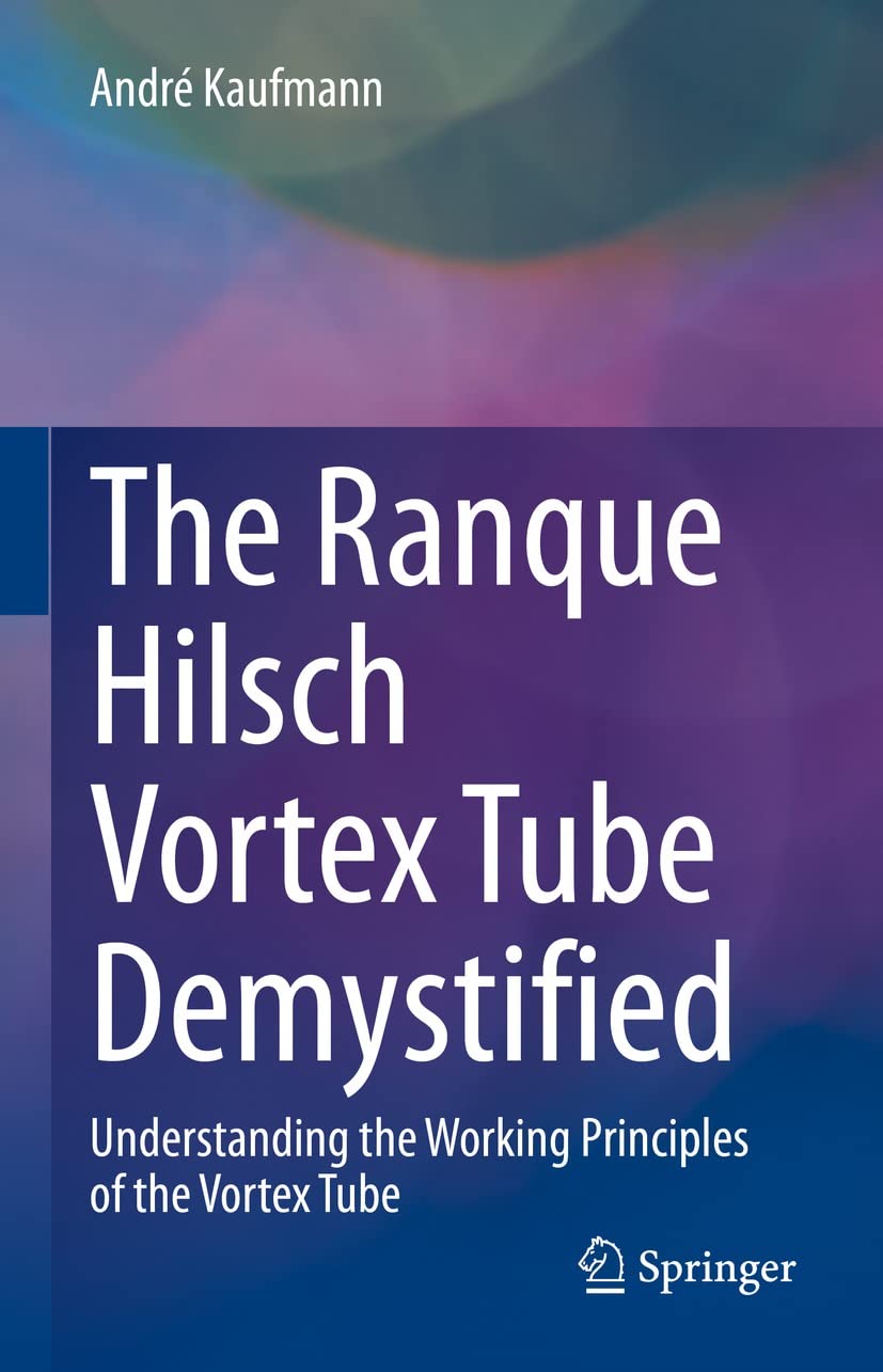 El tubo Vortex de Ranque Hilsch desmitificado: comprensión de los p...