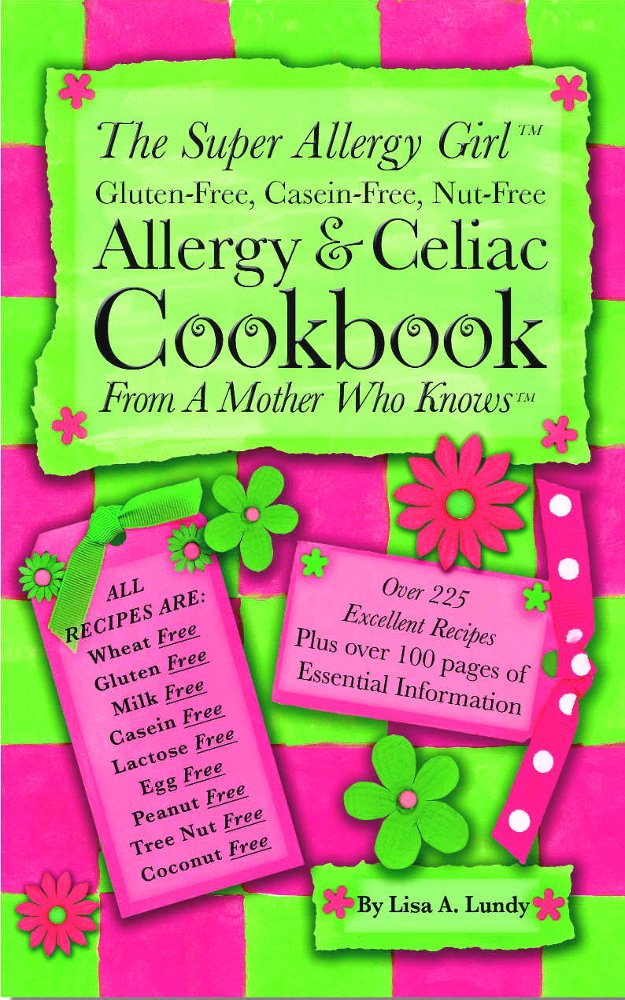 El libro de cocina de las chicas súper alérgicas; Sin gluten Sin ca...