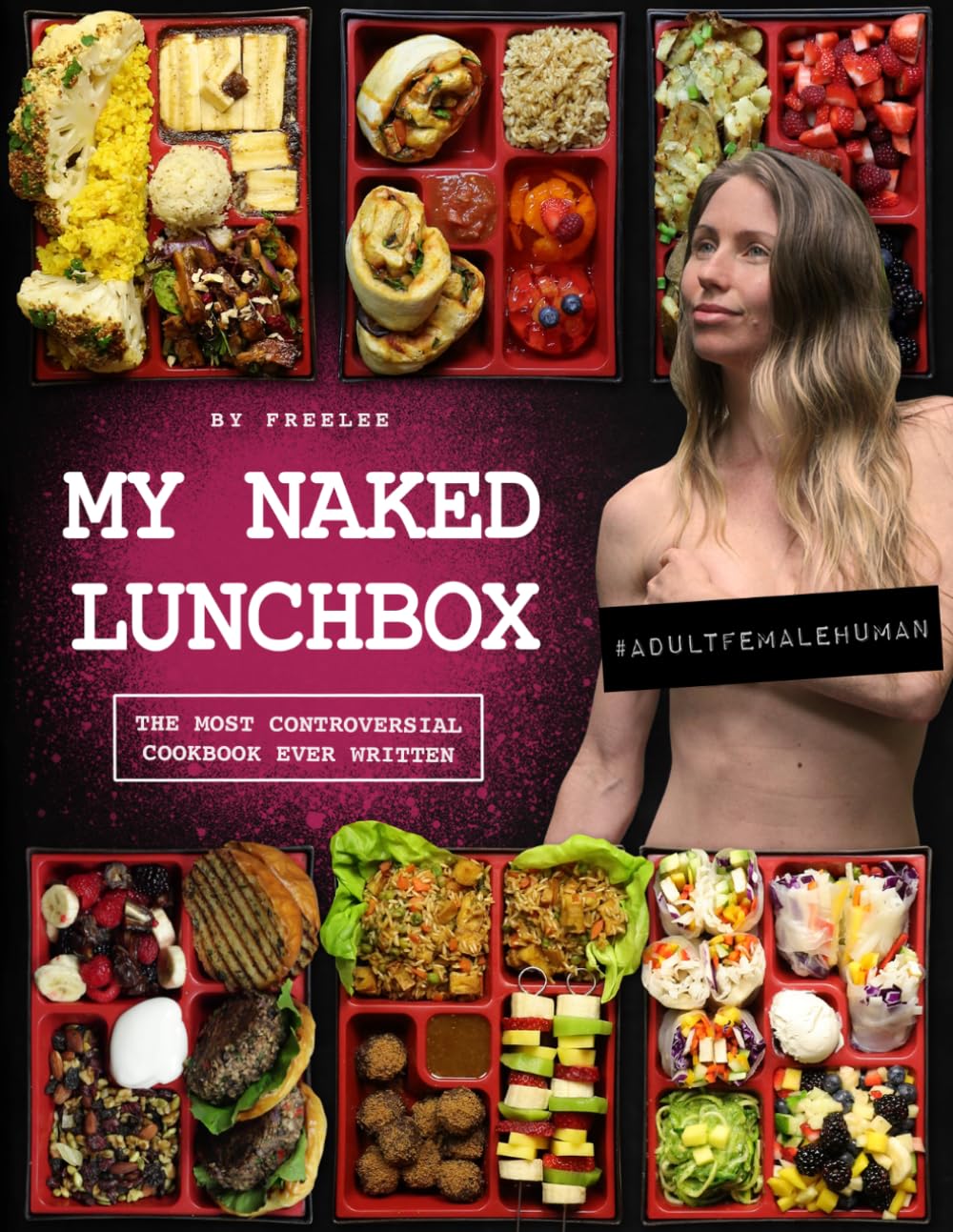 Mi lonchera desnuda: el libro de cocina más controvertido jamás esc...