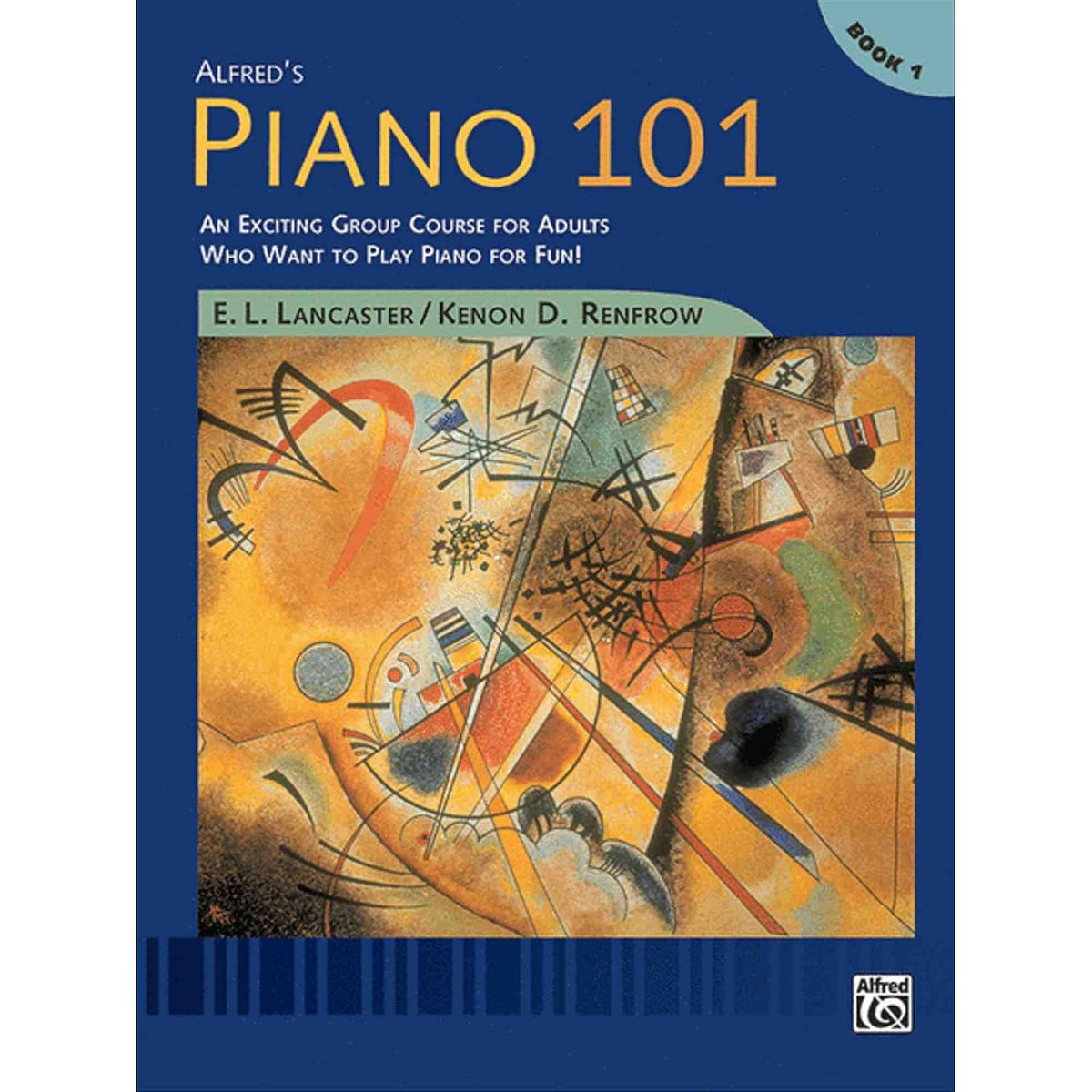 Alfred's Piano 101, Libro 1: ¡Un emocionante curso grupal para adul...