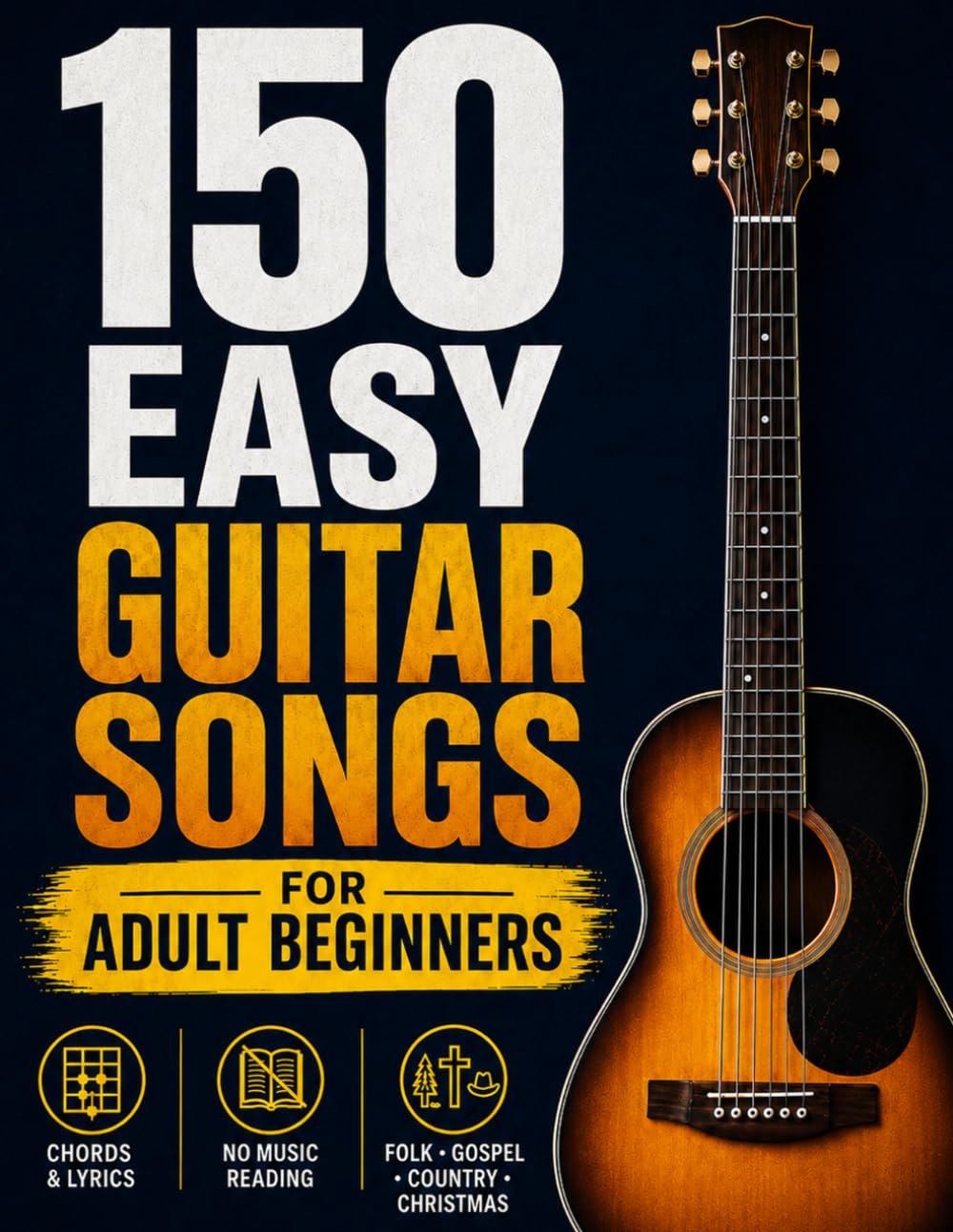150 canciones de guitarra sencillas para adultos principiantes: toc...