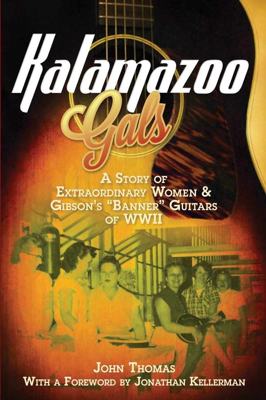 Kalamazoo Gals: una historia de mujeres extraordinarias y las guita...